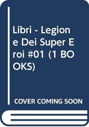 Legione Dei Super Eroi #01 -  - Elokuva -  - 9788869712906 - 