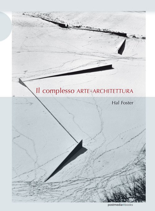Cover for Hal Foster · Il Complesso Arte-Architettura. Ediz. Illustrata (Bok)