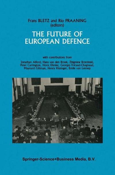 Cover for Atlantische Commissie · The Future of European Defence: Proceedings of the second international Round Table Conference of the Netherlands Atlantic Commission on May 24 and 25, 1985 (Pocketbok) [1986 edition] (1986)