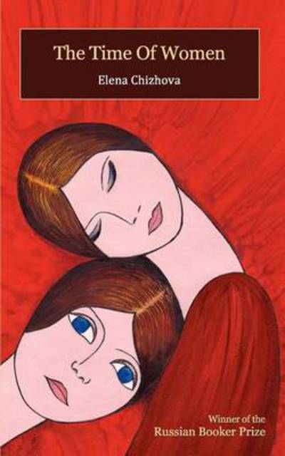 Cover for Elena Chizhova · The Time Of Women (Paperback Book) (2012)