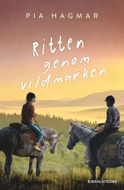 Ritten genom vildmarken - Pia Hagmar - Books - B Wahlströms (Massolit) - 9789132217906 - September 27, 2024