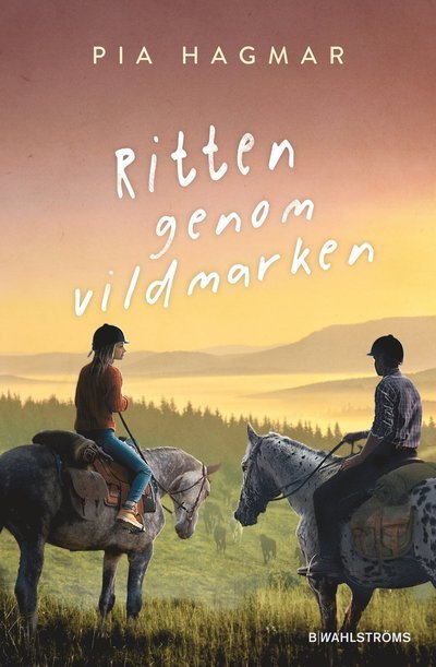Cover for Pia Hagmar · Ritten genom vildmarken (Inbunden Bok) (2024)