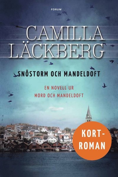 Cover for Camilla Läckberg · Snöstorm och mandeldoft : en kortroman ur Mord och mandeldoft (ePUB) (2013)