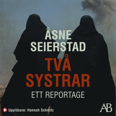 Cover for Åsne Seierstad · Två systrar : ett reportage (Lydbok (MP3)) (2016)