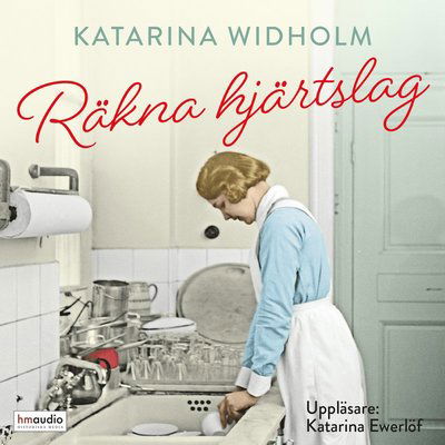 Cover for Katarina Widholm · Räkna hjärtslag (Audiobook (MP3)) (2021)