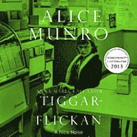 Tiggarflickan - Alice Munro - Audio Book - A Nice Noise - 9789186719906 - 5. november 2013