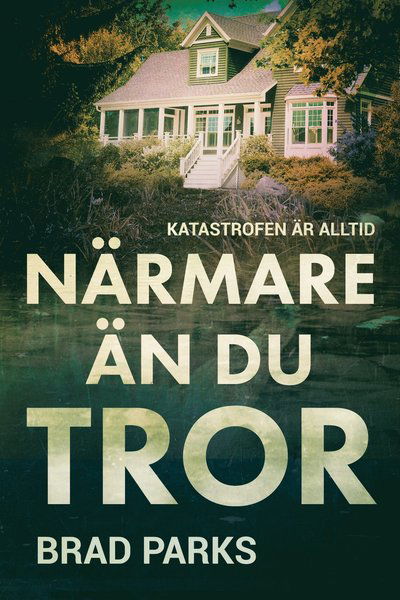 Cover for Brad Parks · Närmare än du tror (Bog) (2020)