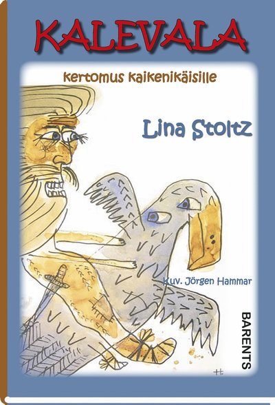 Cover for Lina Stoltz · Kalevala : kertomus kaikenikäisille (Hardcover Book) (2021)