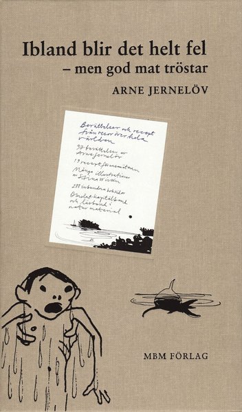 Cover for Arne Jernelöv · Ibland blir det helt fel : men god mat tröstar (Bound Book) (2008)