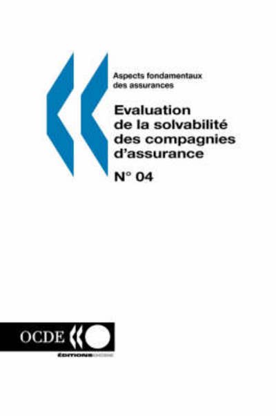 Cover for Ocde. Publie Par : Editions Ocde · Aspects Fondamentaux Des Assurances N° 04: Evaluation De La Solvabilite Des Compagnies D'assurance (Paperback Book) [French edition] (2003)