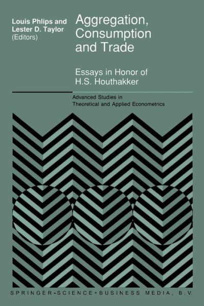 Cover for L Phlips · Aggregation, Consumption and Trade: Essays in Honor of H.S. Houthakker - Advanced Studies in Theoretical and Applied Econometrics (Paperback Book) [Softcover reprint of the original 1st ed. 1992 edition] (2012)