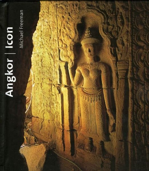 Cover for Michael Freeman · Angkor Icon (Inbunden Bok) (2008)