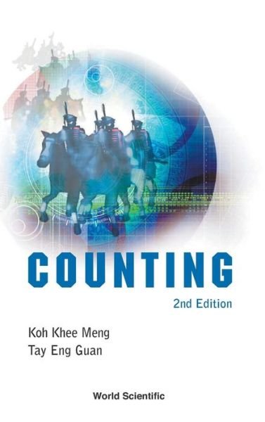 Counting (2nd Edition) - Koh, Khee-meng (S'pore Univ Of Technology & Design, S'pore) - Books - World Scientific Publishing Co Pte Ltd - 9789814401906 - March 18, 2013