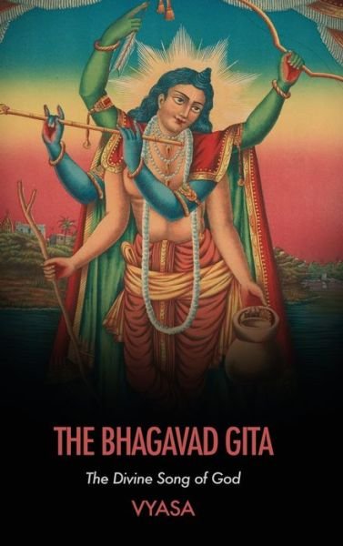 Cover for Vyasa · The Bhagavad Gita: The Divine Song of God (Innbunden bok) (2019)