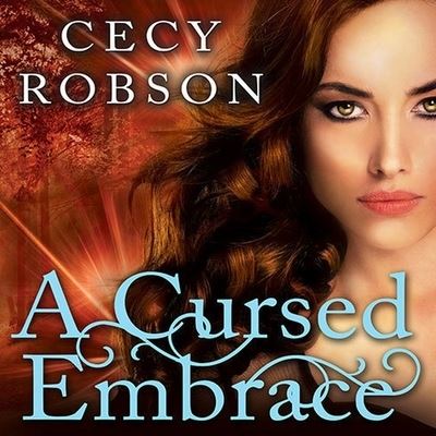 A Cursed Embrace - Cecy Robson - Music - Tantor Audio - 9798200055906 - September 17, 2013