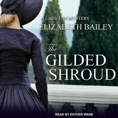 The Gilded Shroud - Elizabeth Bailey - Music - TANTOR AUDIO - 9798200381906 - January 17, 2019