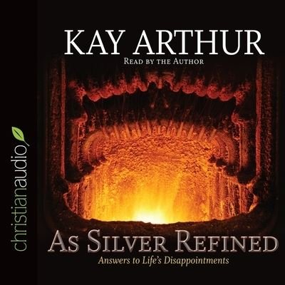 Cover for Kay Arthur · As Silver Refined (CD) (2015)