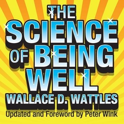 Cover for Wallace D Wattles · The Science Being Well Lib/E (CD) (2009)