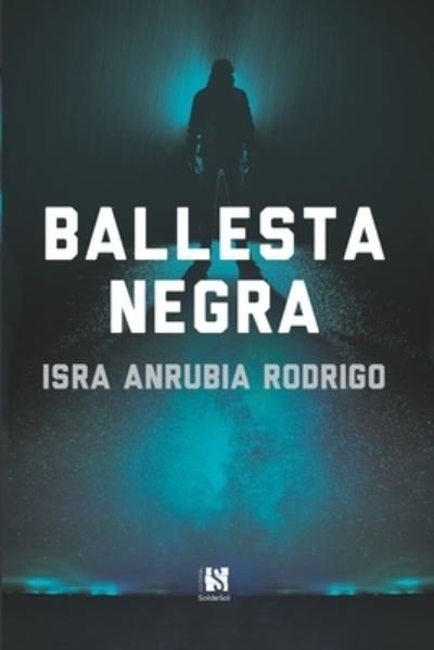 Cover for Isra Anrubia Rodrigo · Ballesta Negra (Paperback Bog) (2021)