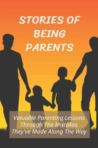Cover for Lavelle Simonett · Stories Of Being Parents (Paperback Book) (2021)