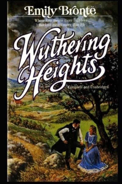 Wuthering Heights: - Emily Bronte - Boeken - Independently Published - 9798520010906 - 13 juni 2021