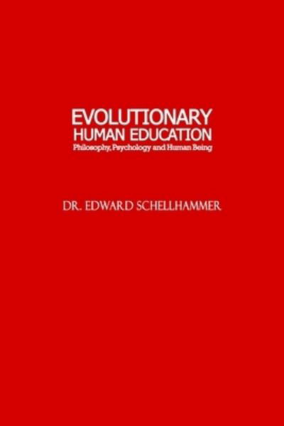 Cover for Edward Schellhammer · Evolutionary Human Education (Taschenbuch) (2021)