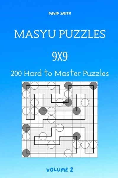 Cover for James Lee · Masyu Puzzles - 200 Hard to Master Puzzles 9x9 vol.2 (Paperback Bog) (2020)