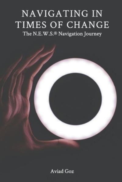 Cover for Goz Aviad Goz · Navigation in times of change: The NEWS navigation journey (Paperback Book) (2020)