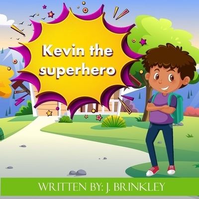 Cover for J Brinkley · Kevin The Superhero (Paperback Book) (2021)