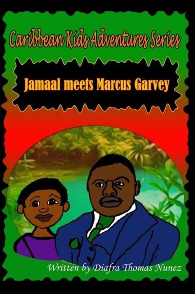 Cover for Diafra Thomas-Nunez · Jamaal Meets Marcus Garvey (Paperback Book) (2020)