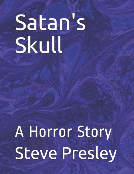 Cover for Steve Presley · Satan's Skull (Pocketbok) (2020)