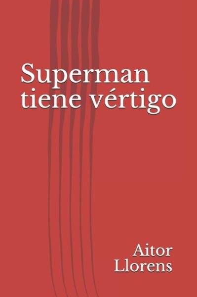 Cover for Aitor Llorens · Superman tiene vertigo (Pocketbok) (2020)