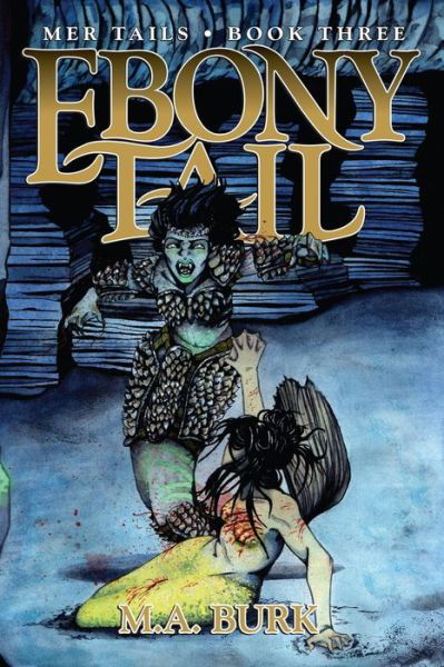 Cover for M a Burk · Ebony Tail - Mer Tails (Paperback Bog) (2022)