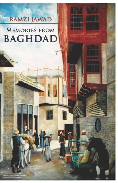 Cover for Ramzi Jawad · Memories From Baghdad: Memos From Iraq (Paperback Book) (2020)