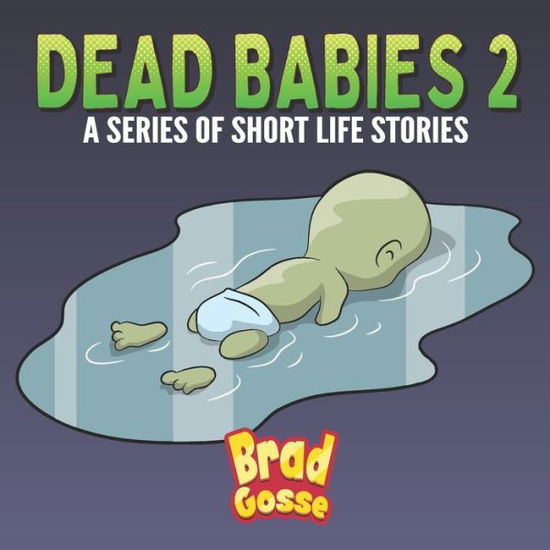 Cover for Brad Gosse · Dead Babies 2 (Paperback Book) (2020)