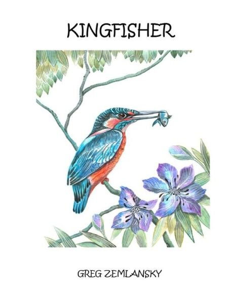 Cover for Greg Zemlansky · Kingfisher (Pocketbok) (2020)