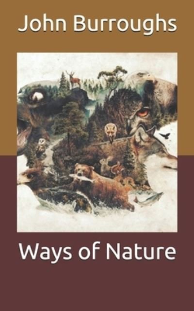 Cover for John Burroughs · Ways of Nature (Paperback Book) (2021)