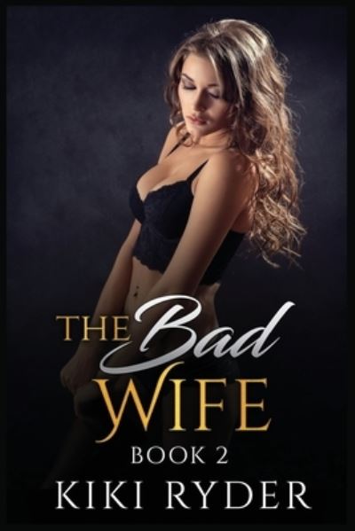 Cover for Kiki Ryder · The Bad Wife (Paperback Book) (2021)