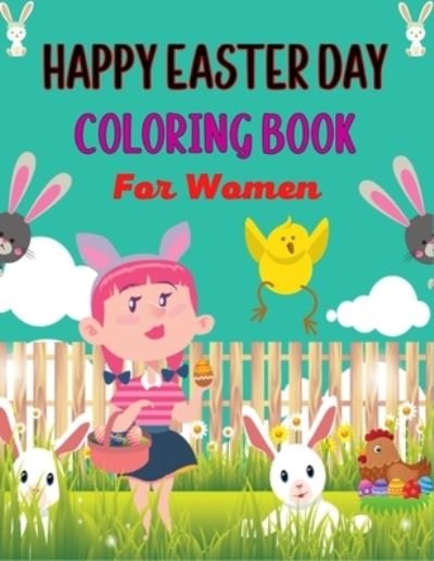 Cover for Ensumongr Publications · HAPPY EASTER DAY COLORING BOOK For Women (Paperback Book) (2021)