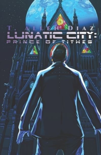 Cover for T Allen Diaz · Lunatic City (Paperback Bog) (2021)