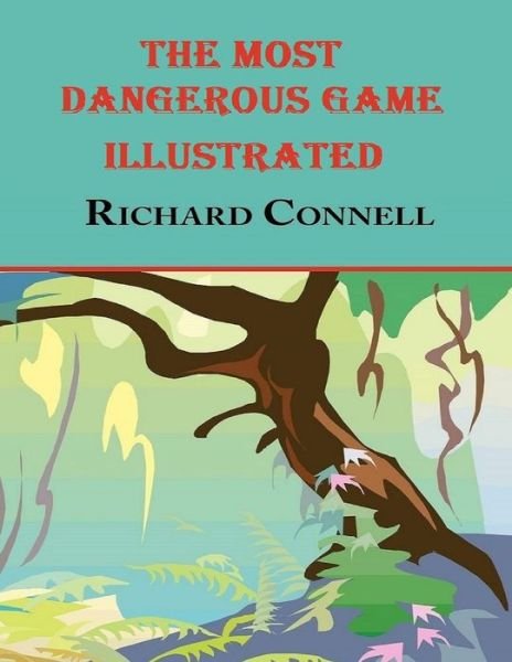 Cover for Richard Connell · The Most Dangerous Game Illustrated (Paperback Bog) (2021)