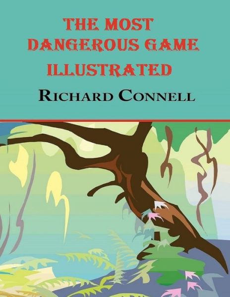 Cover for Richard Connell · The Most Dangerous Game Illustrated (Paperback Book) (2021)