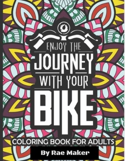 Bike Coloring Book - Rae Maker - Kirjat - Independently Published - 9798822031906 - maanantai 9. toukokuuta 2022