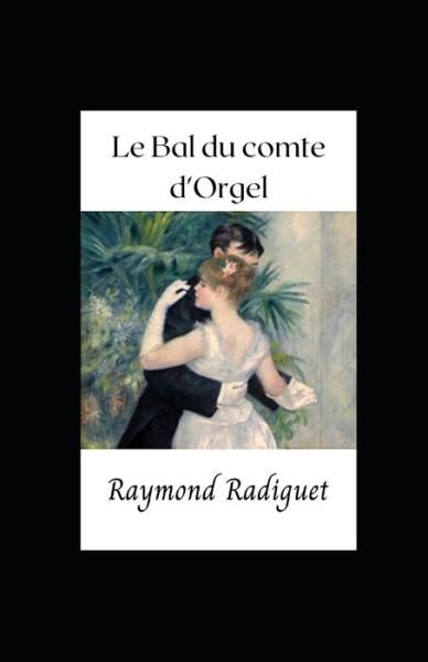 Cover for Raymond Radiguet · Le Bal du comte d'Orgel (Pocketbok) (2022)