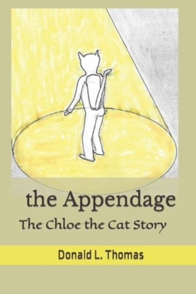 Appendage - Donald Thomas - Books - Independently Published - 9798842659906 - July 28, 2022