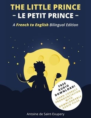 Cover for Antoine De Saint-exupery · The Little Prince (Le Petit Prince): A French-English Bilingual Edition (Paperback Book) (2022)