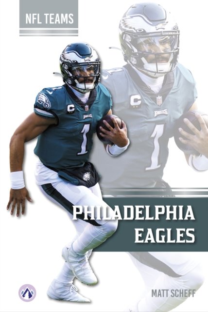 Cover for Matt Scheff · Philadelphia Eagles - NFL Teams (Gebundenes Buch) (2024)