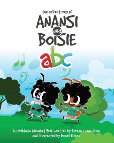 Cover for Farrah Chow-Quan · The Adventures of Anansi and Boisie ABC: A Caribbean Alphabet Book - The Adventures of Anansi and Boisie (Paperback Book) (2022)