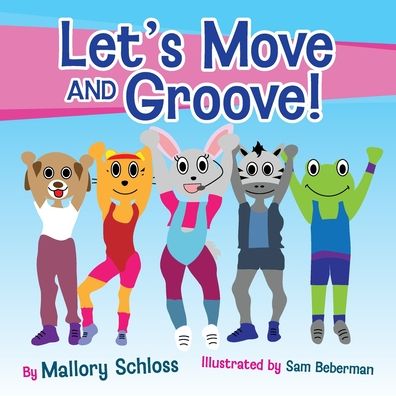 Cover for Mallory Schloss · Let's Move and Groove! (Paperback Book) (2022)