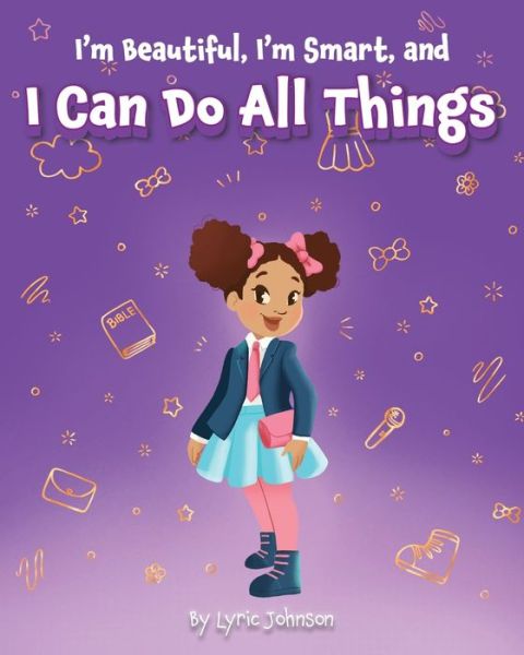 Lyric Johnson · I'm Beautiful, I'm Smart and I Can Do All Things (Book) (2022)